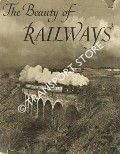 Book cover of The Beauty of Railways  by ELLIS, C. Hamilton 